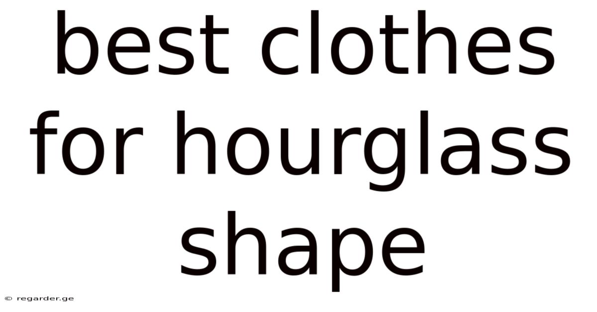 Best Clothes For Hourglass Shape