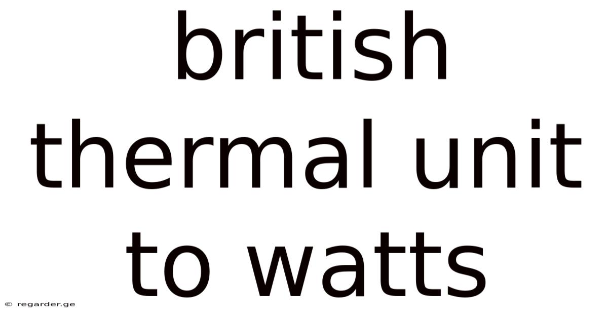 British Thermal Unit To Watts