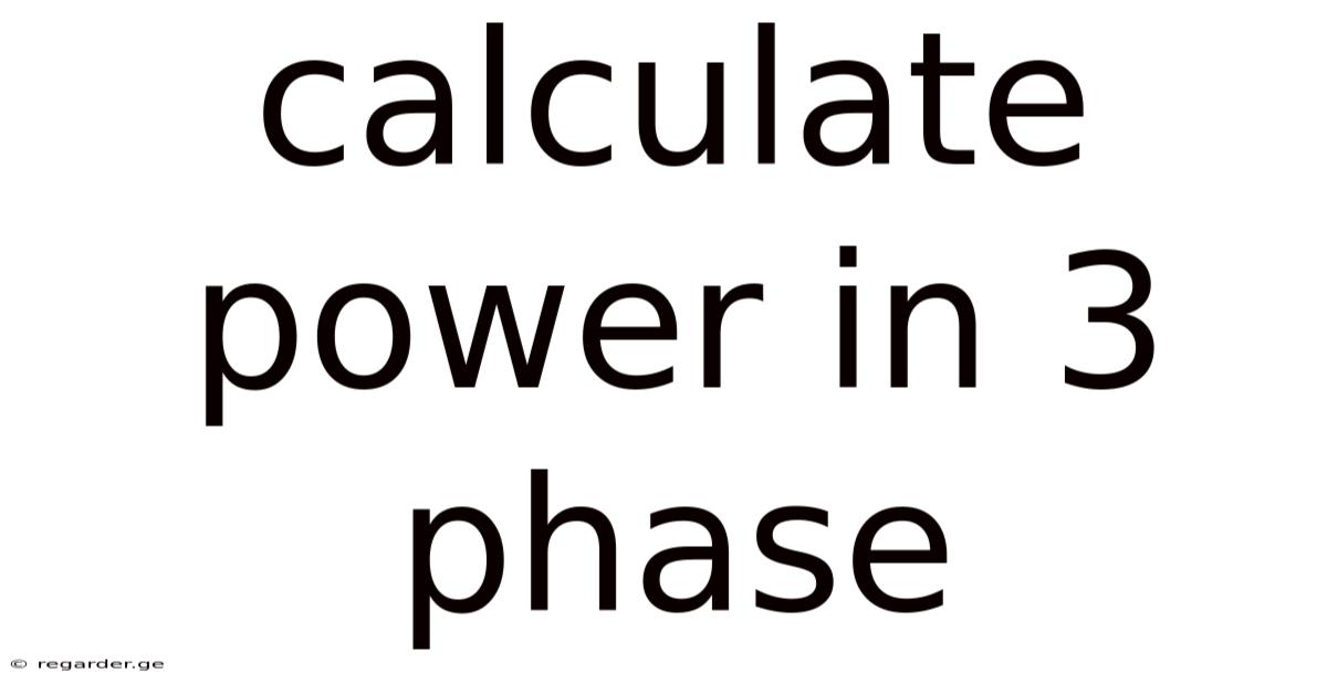 Calculate Power In 3 Phase