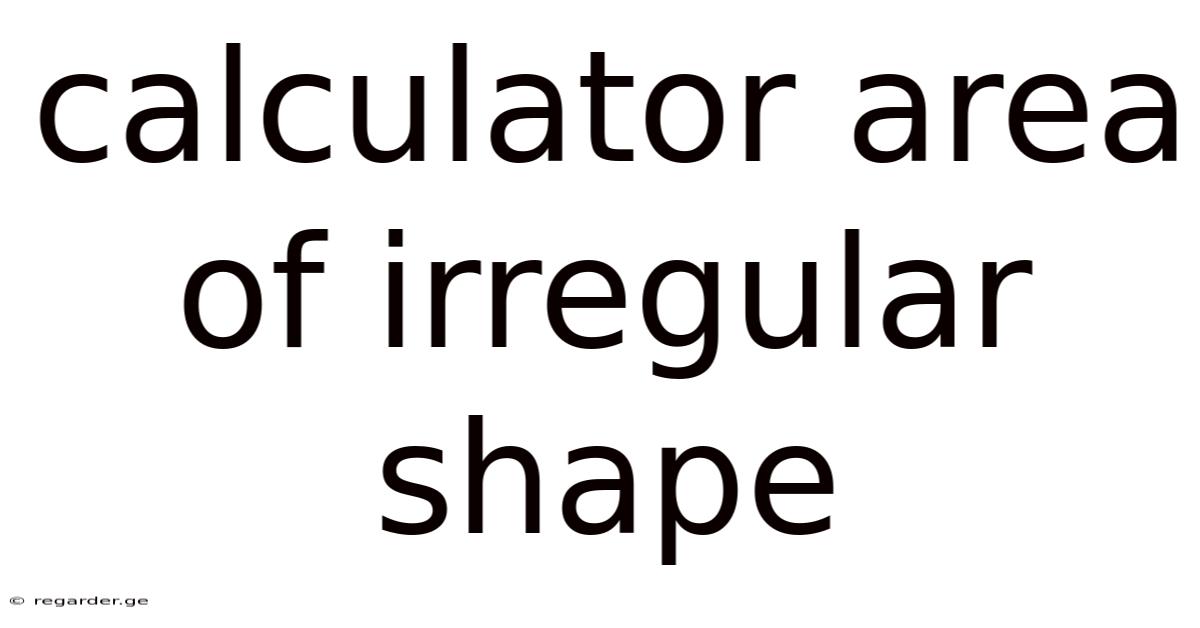 Calculator Area Of Irregular Shape