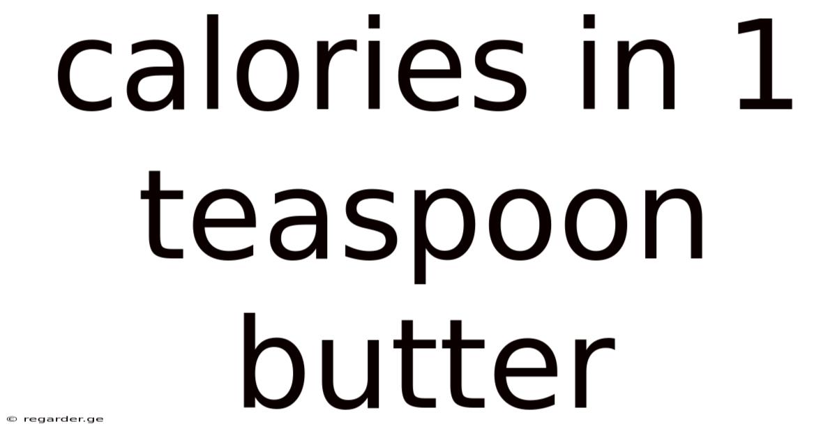 Calories In 1 Teaspoon Butter