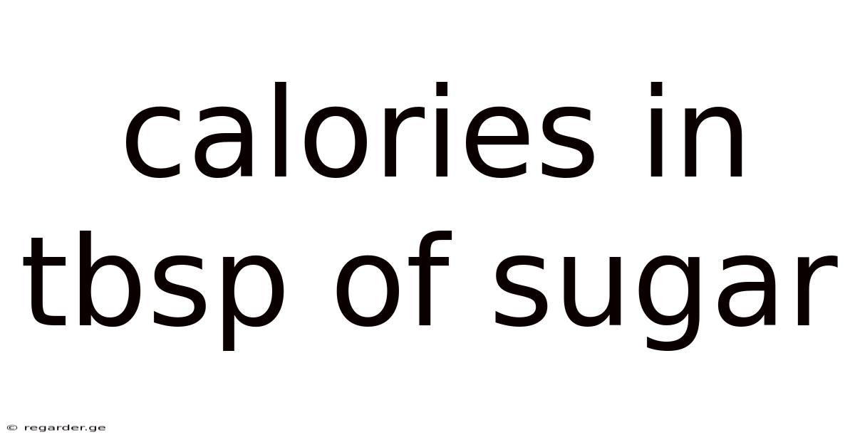 Calories In Tbsp Of Sugar