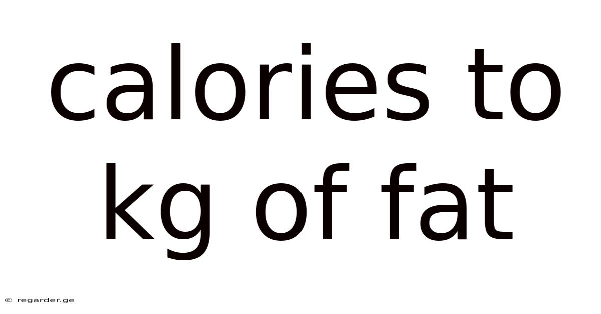 Calories To Kg Of Fat