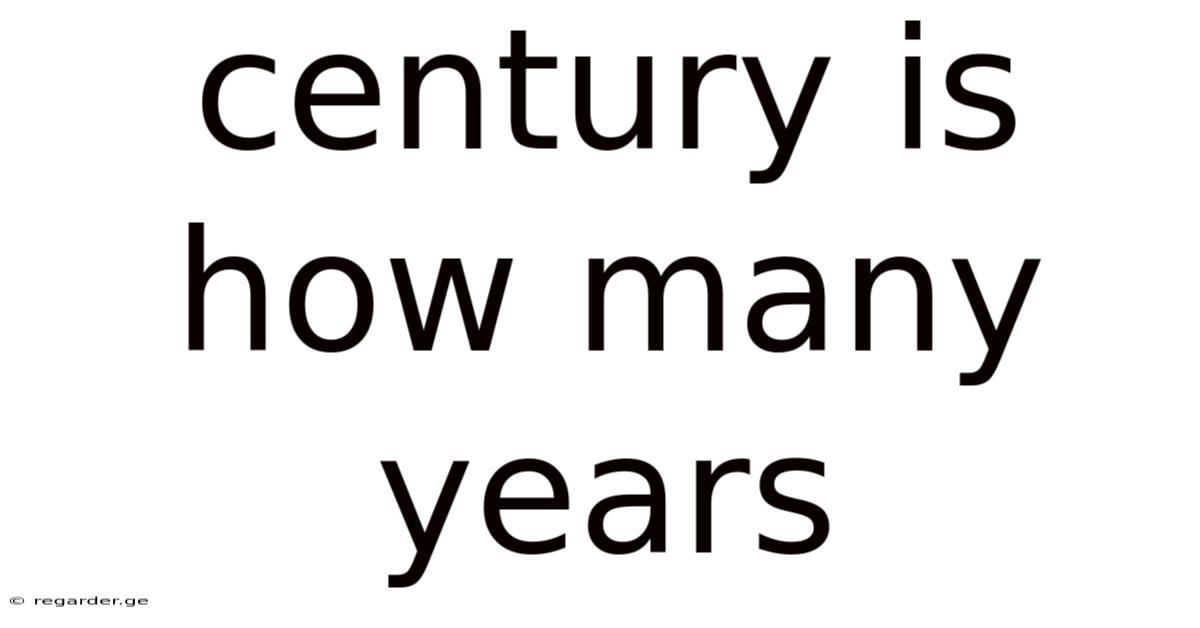 Century Is How Many Years