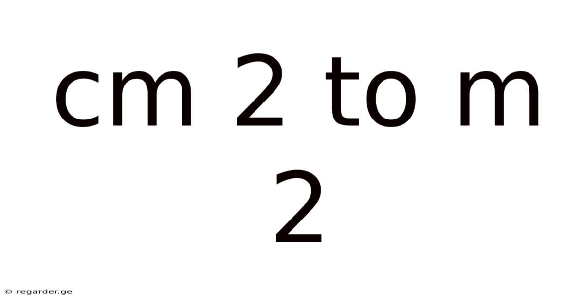 Cm 2 To M 2