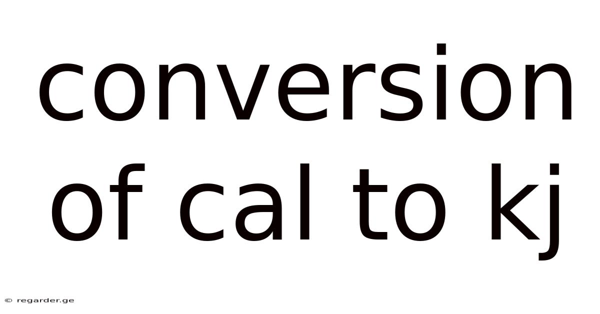 Conversion Of Cal To Kj