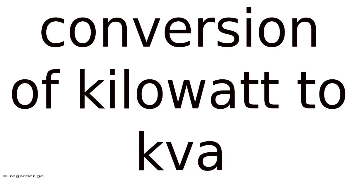 Conversion Of Kilowatt To Kva