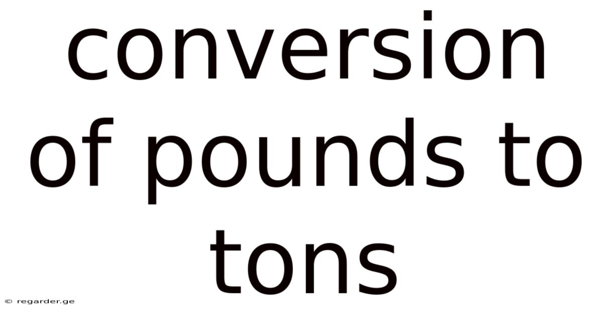 Conversion Of Pounds To Tons