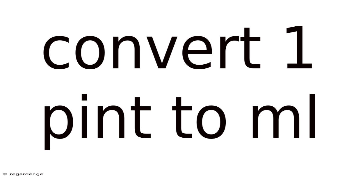 Convert 1 Pint To Ml