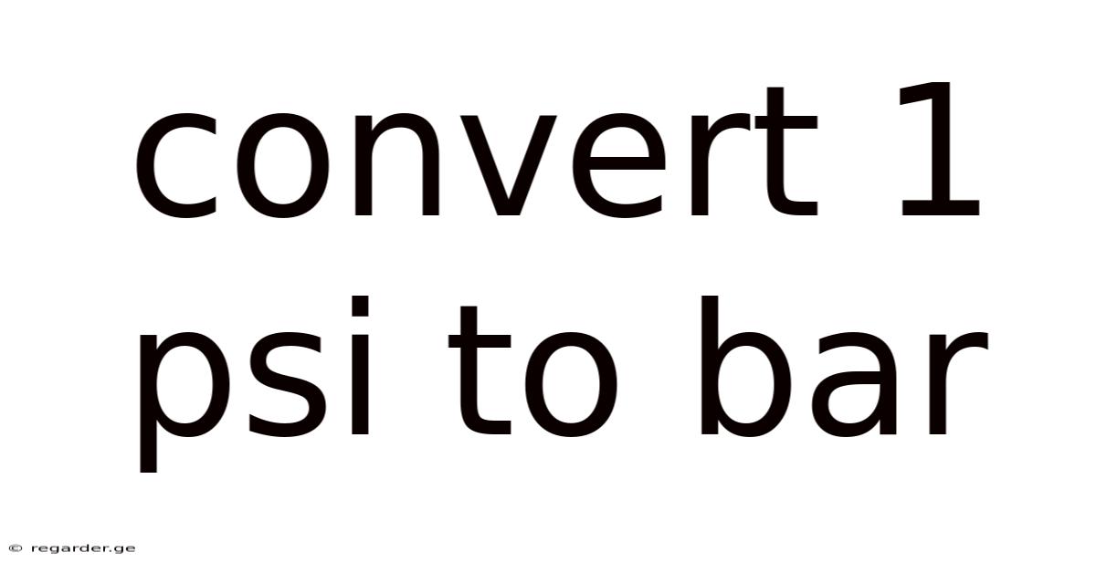 Convert 1 Psi To Bar