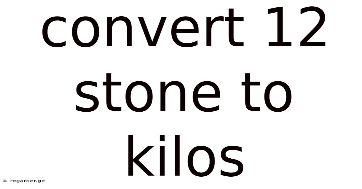 Convert 12 Stone To Kilos