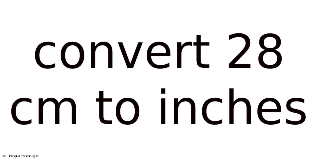 Convert 28 Cm To Inches