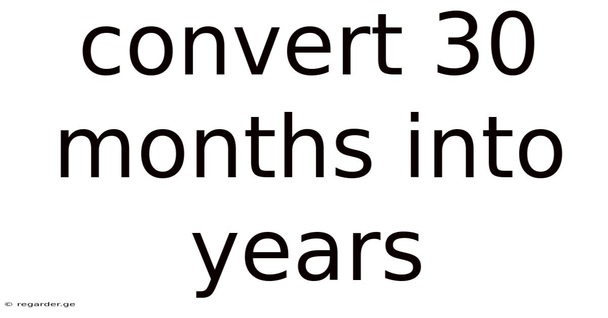 Convert 30 Months Into Years