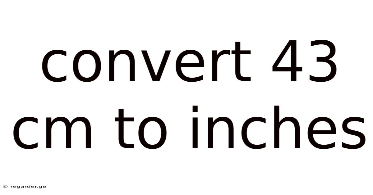 Convert 43 Cm To Inches