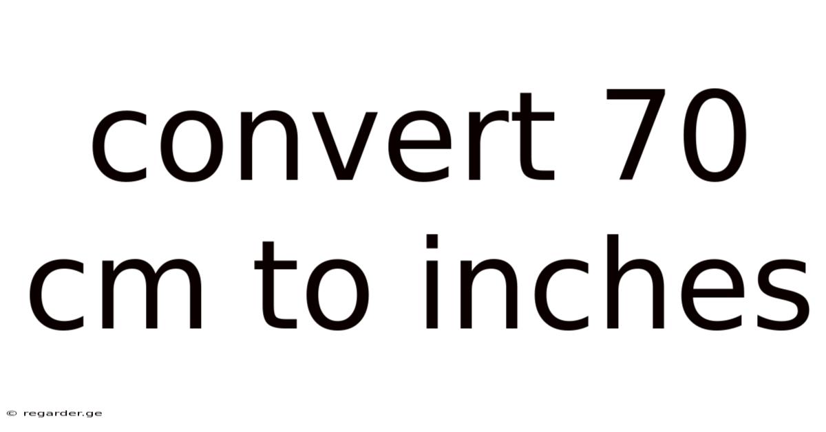 Convert 70 Cm To Inches