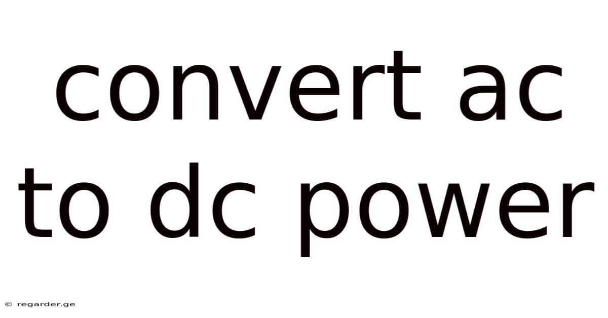 Convert Ac To Dc Power