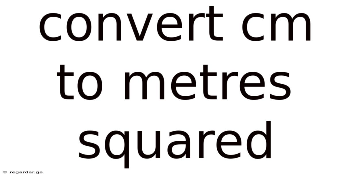 Convert Cm To Metres Squared