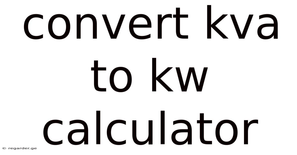 Convert Kva To Kw Calculator