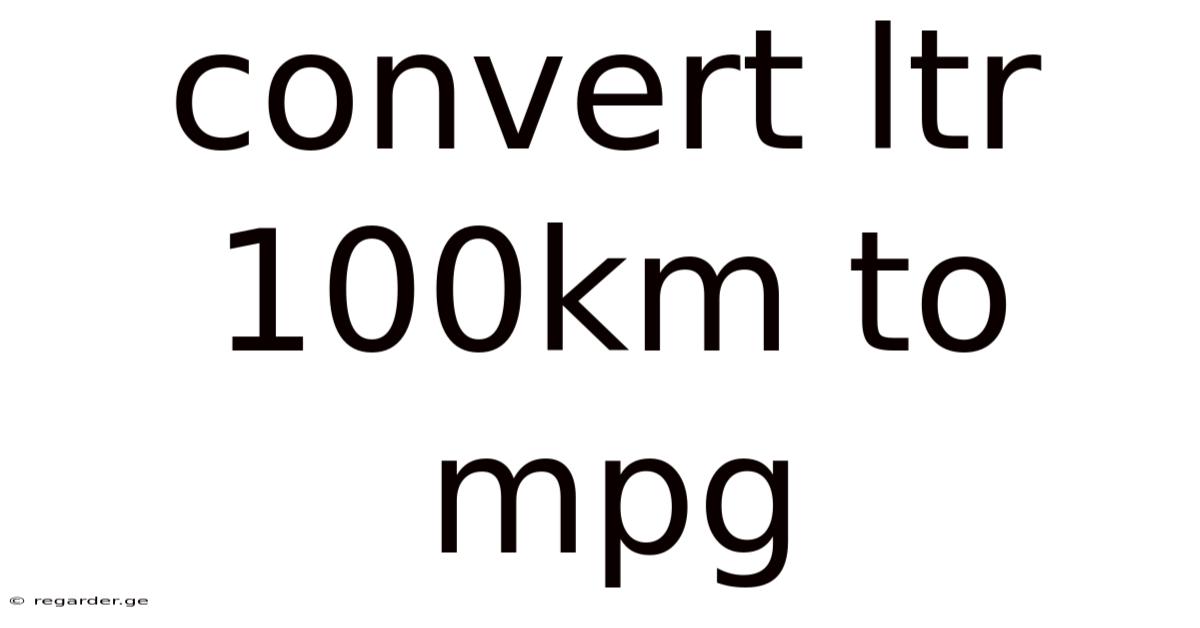 Convert Ltr 100km To Mpg