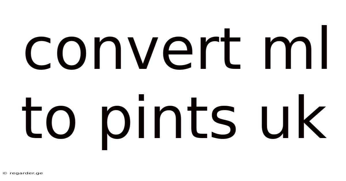 Convert Ml To Pints Uk