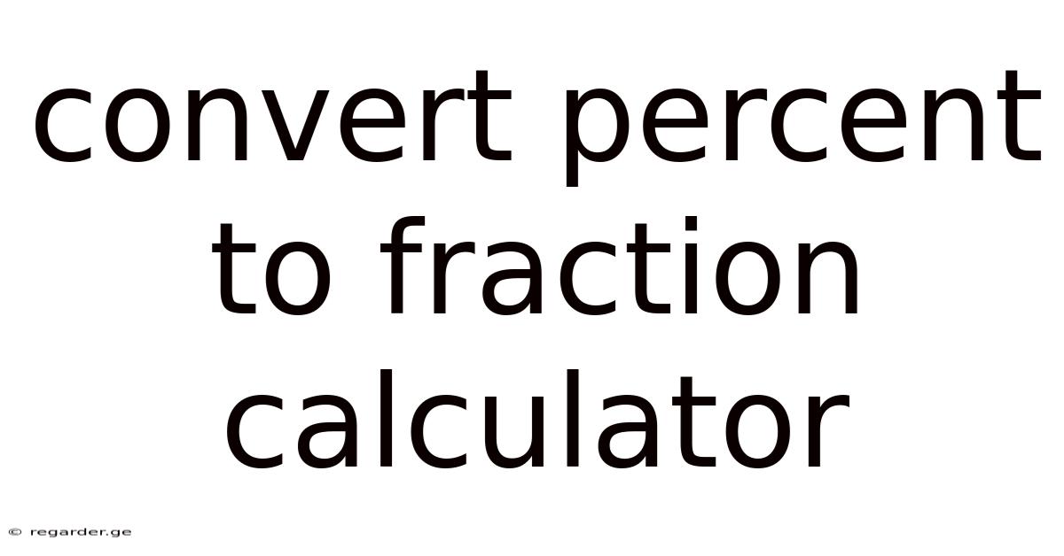 Convert Percent To Fraction Calculator
