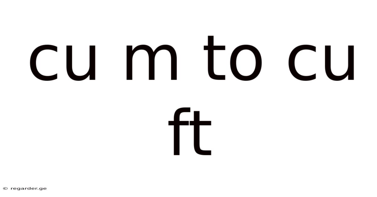 Cu M To Cu Ft