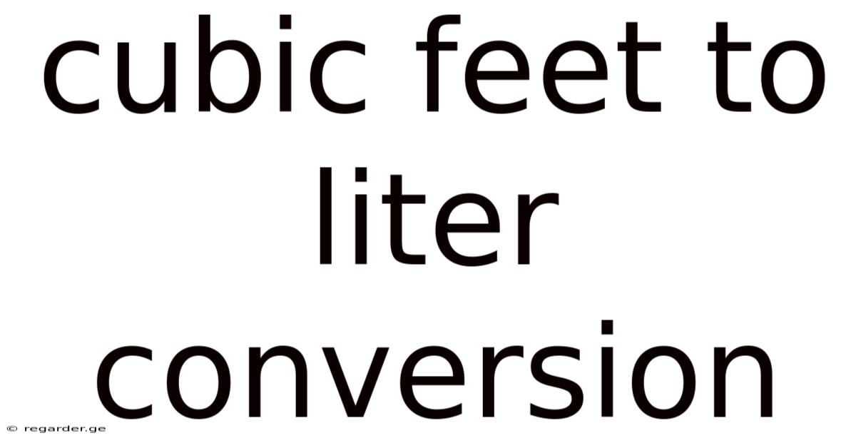 Cubic Feet To Liter Conversion