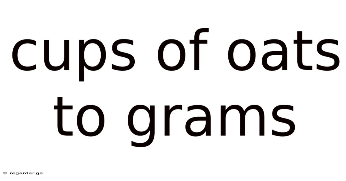 Cups Of Oats To Grams