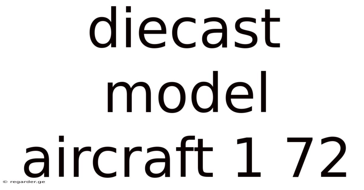 Diecast Model Aircraft 1 72
