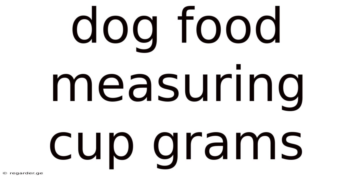 Dog Food Measuring Cup Grams