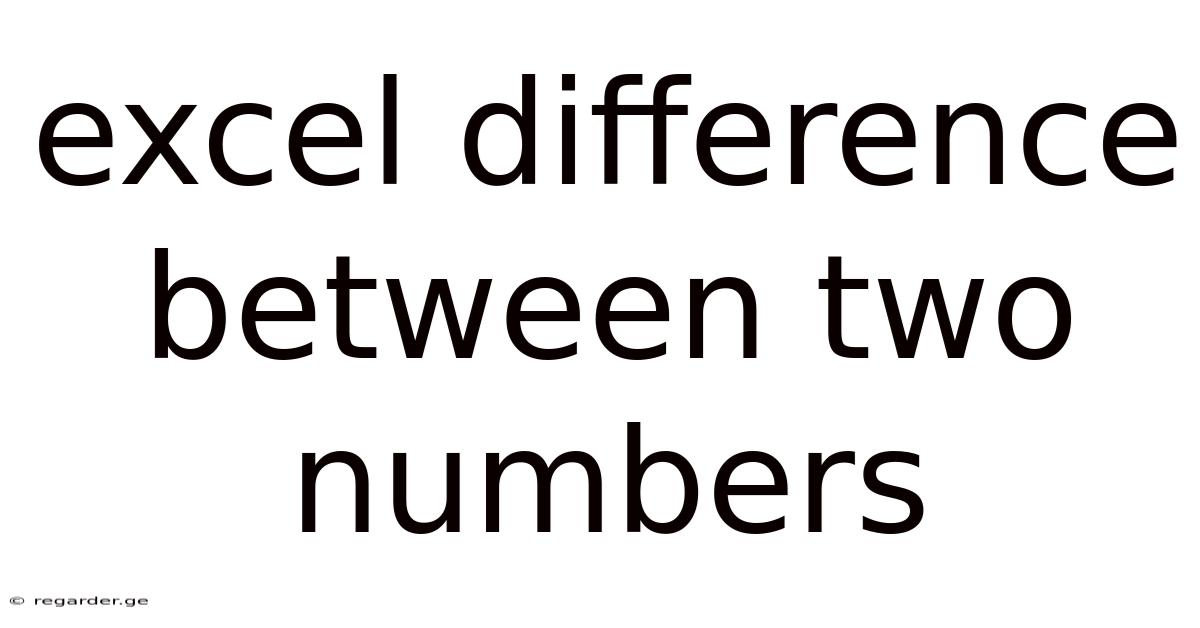 Excel Difference Between Two Numbers