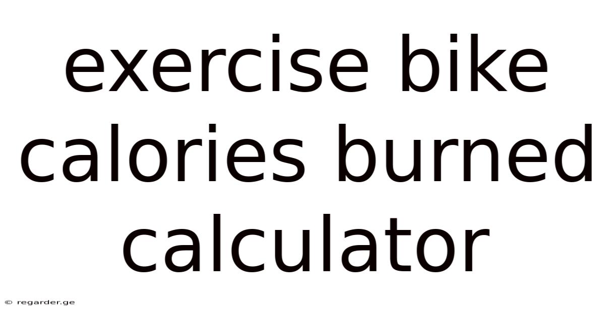Exercise Bike Calories Burned Calculator