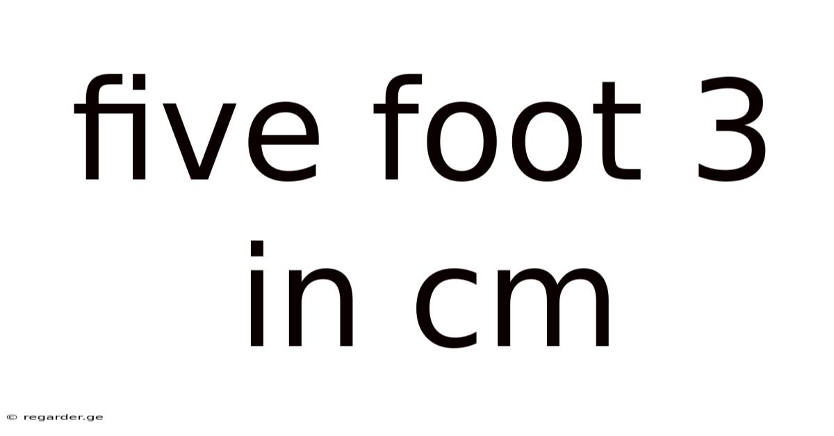 Five Foot 3 In Cm