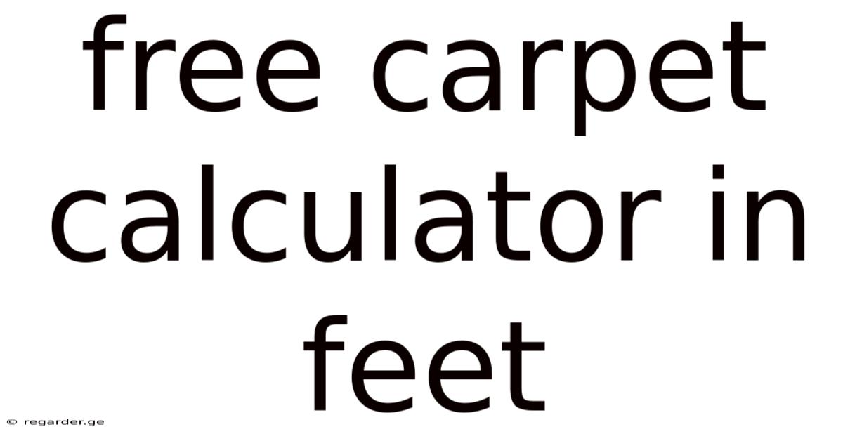 Free Carpet Calculator In Feet