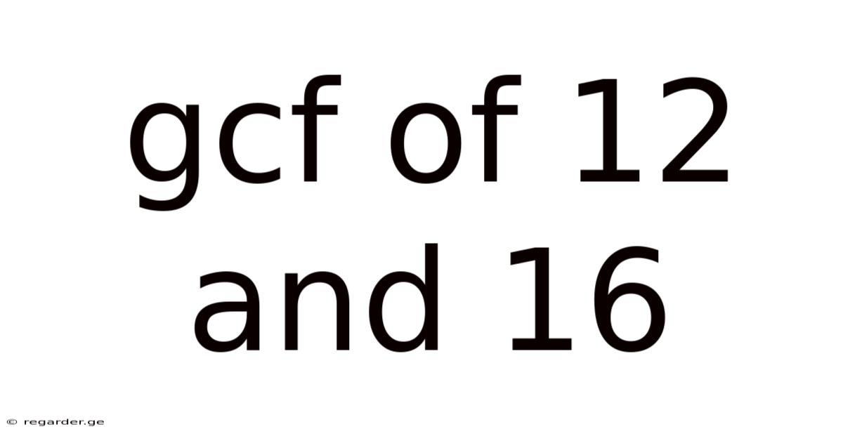 Gcf Of 12 And 16