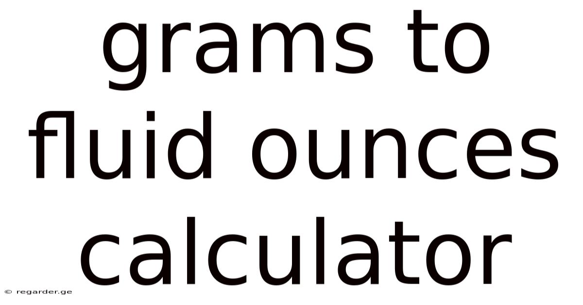 Grams To Fluid Ounces Calculator