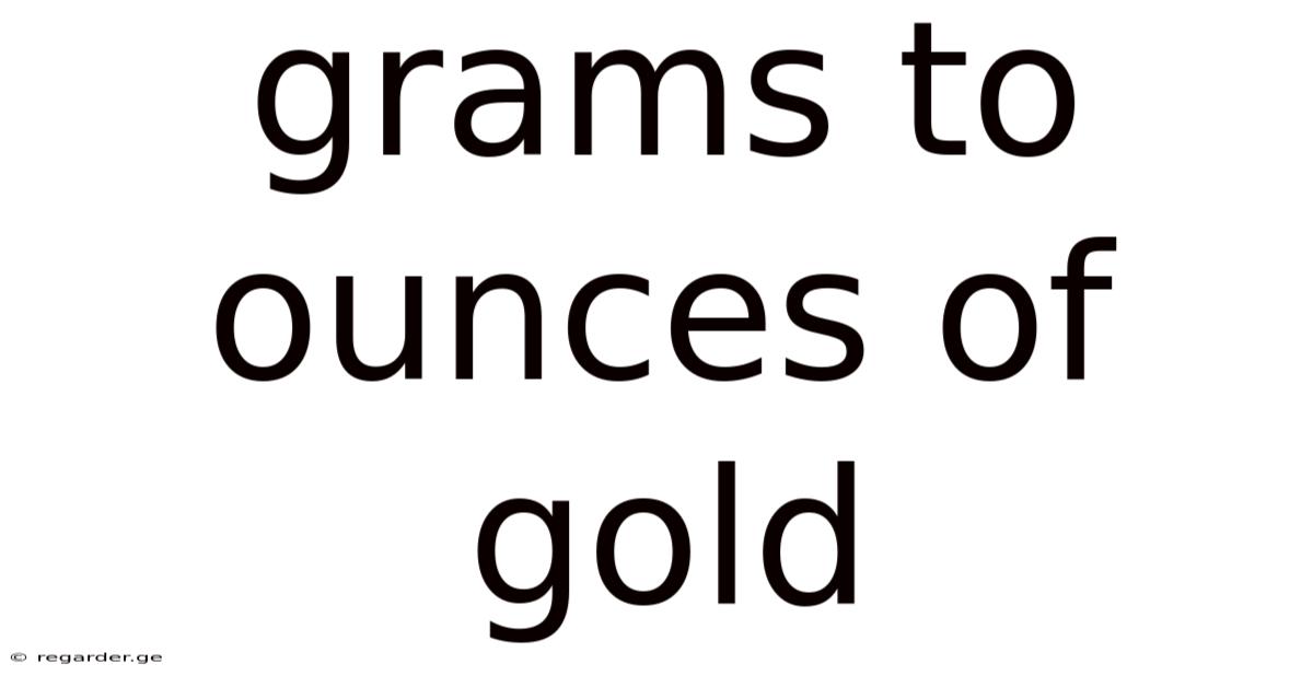 Grams To Ounces Of Gold