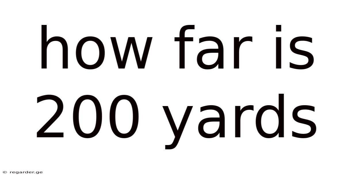 How Far Is 200 Yards