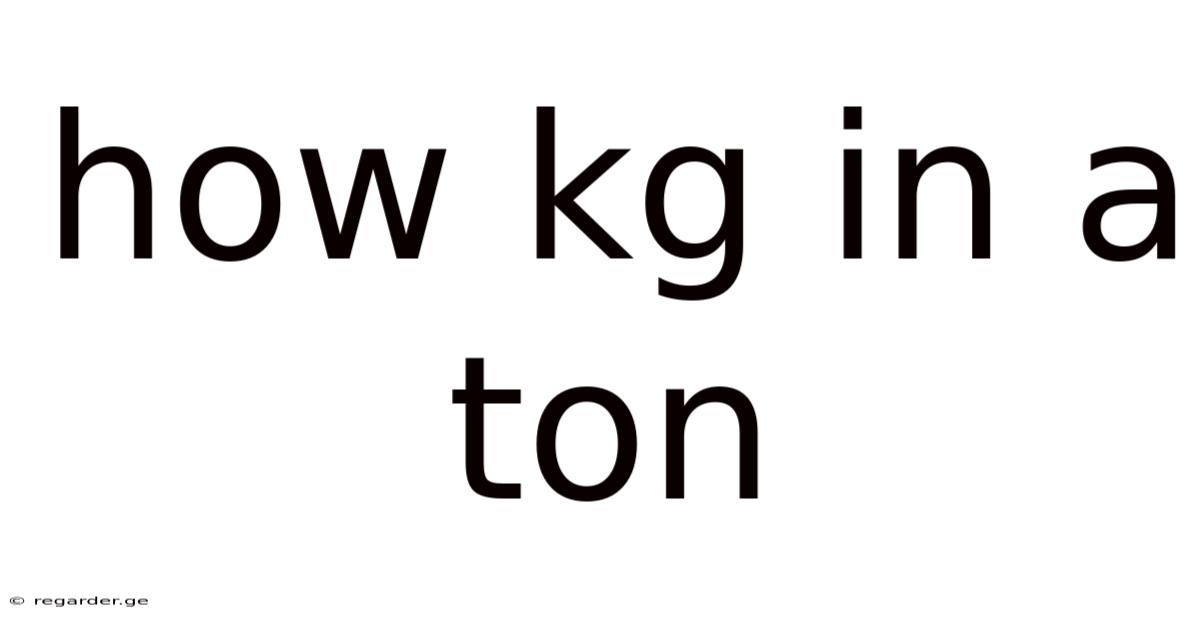 How Kg In A Ton