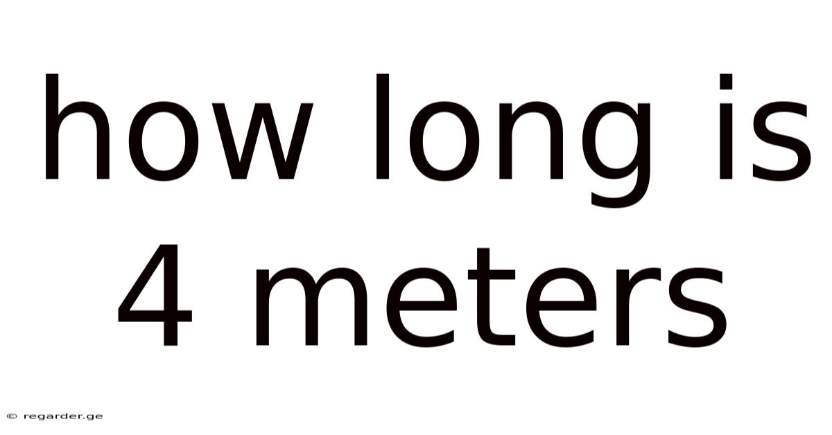 How Long Is 4 Meters