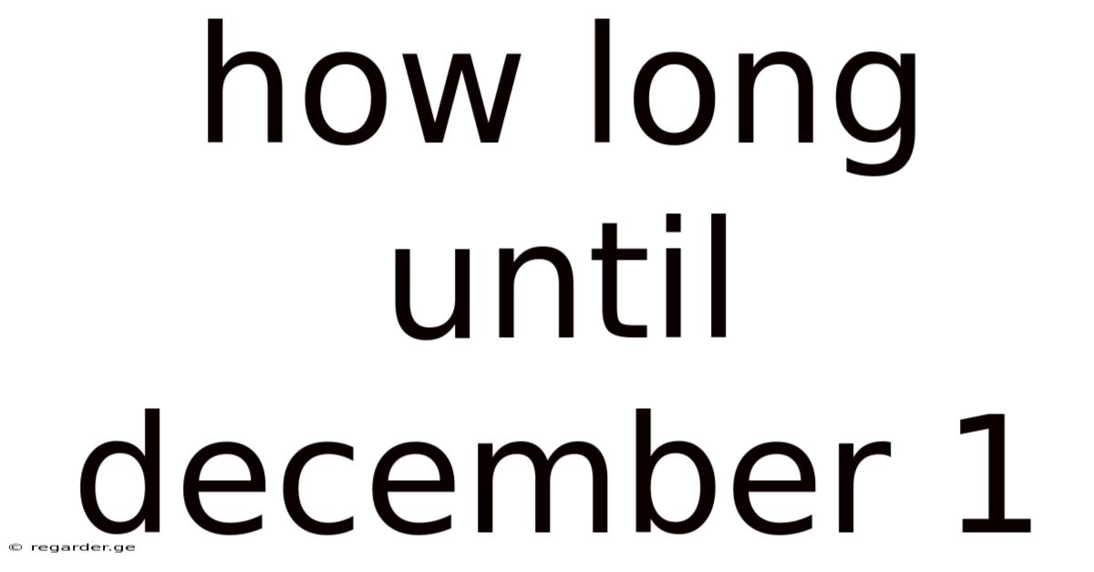 How Long Until December 1