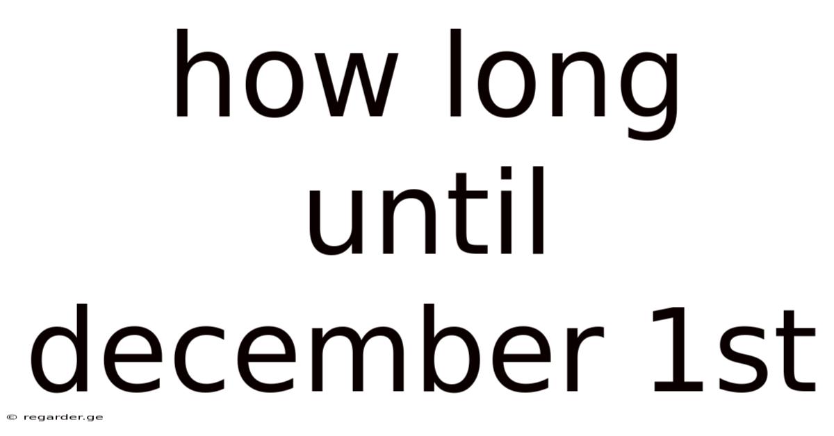 How Long Until December 1st