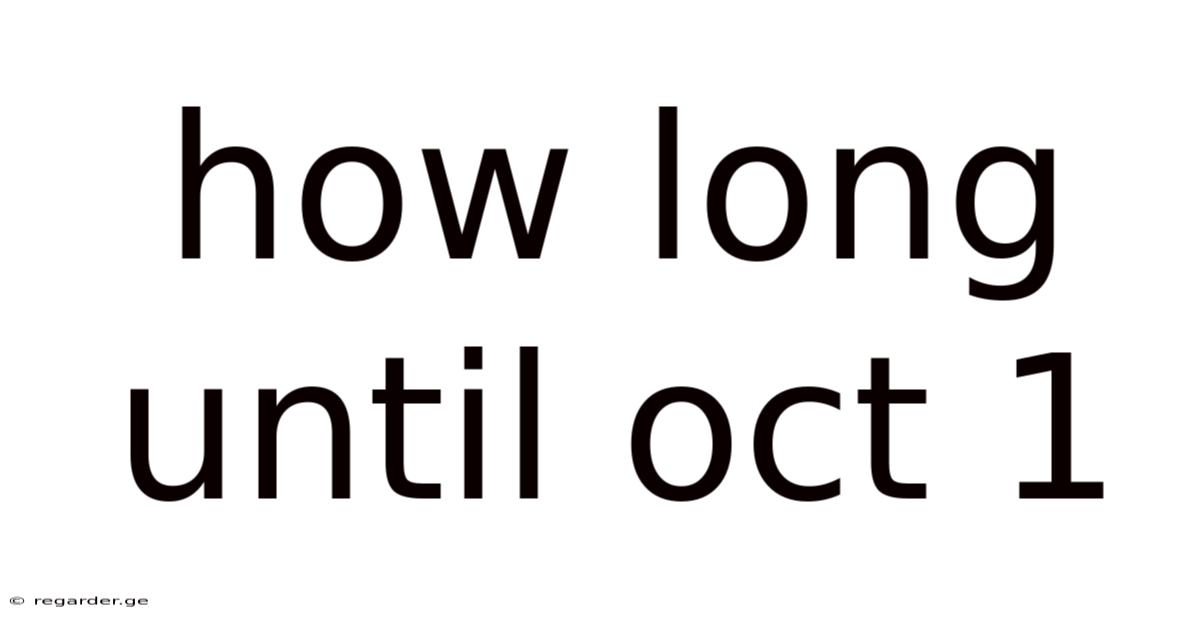 How Long Until Oct 1