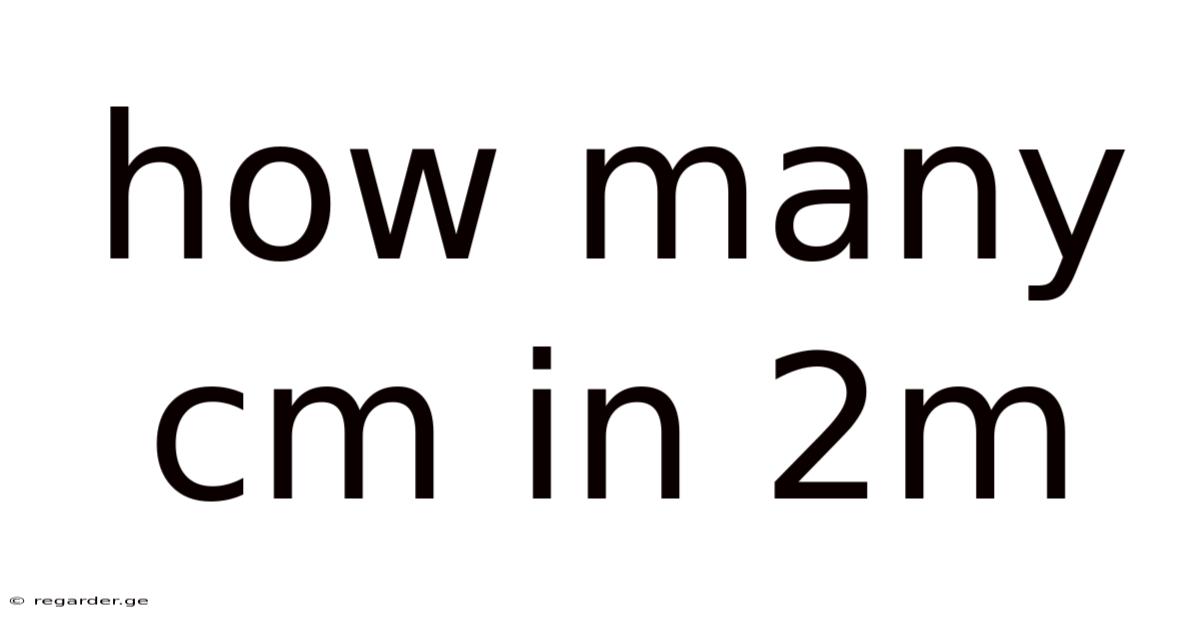 How Many Cm In 2m
