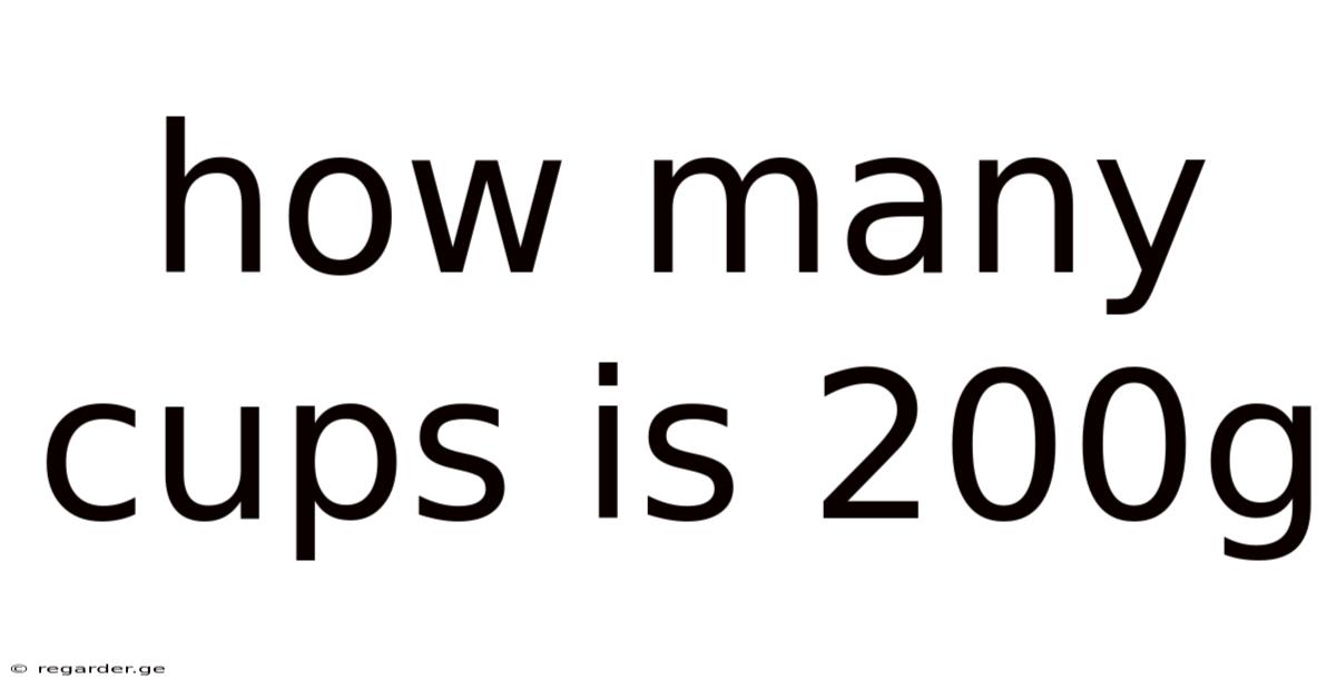 How Many Cups Is 200g