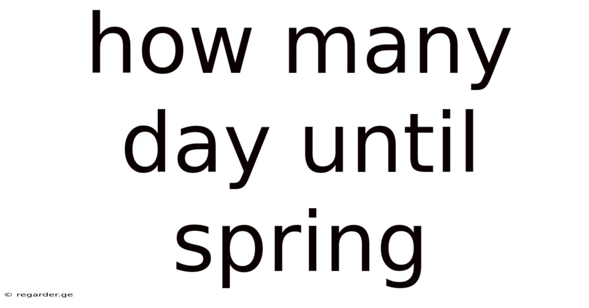 How Many Day Until Spring