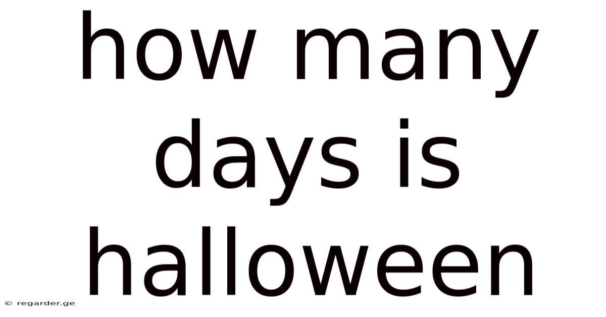 How Many Days Is Halloween
