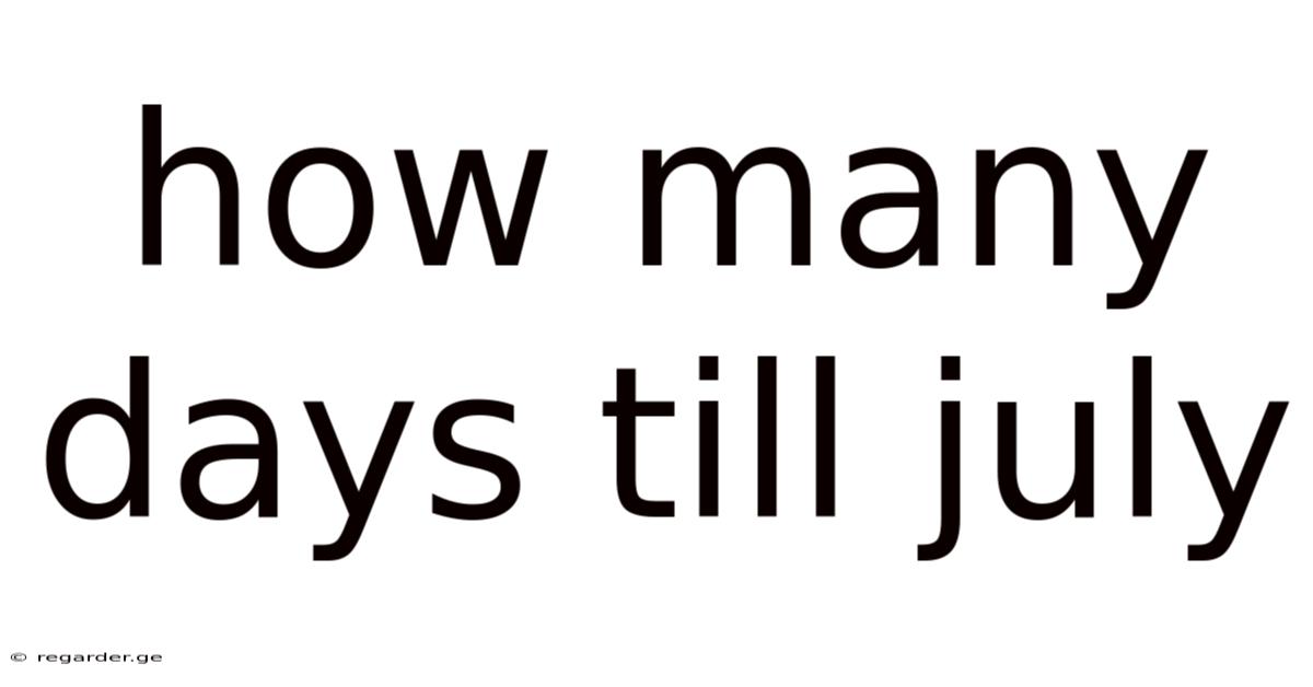How Many Days Till July