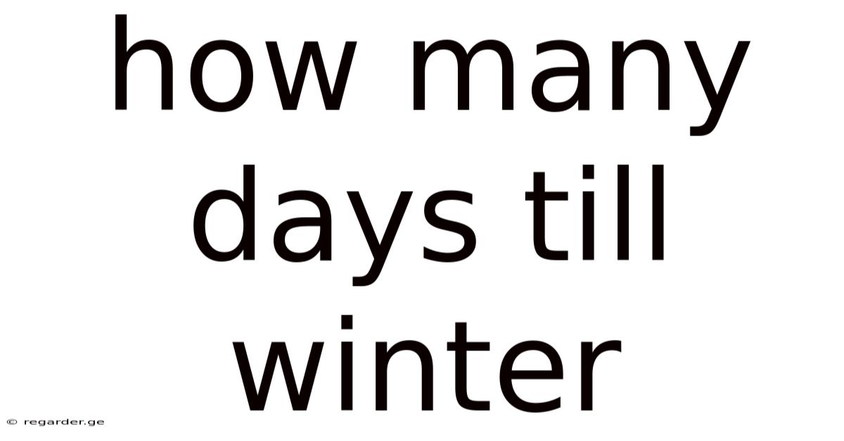 How Many Days Till Winter