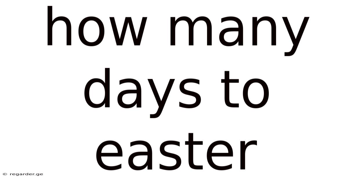 How Many Days To Easter